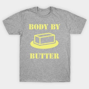 Body By Butter T-Shirt